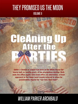 cover image of Cleaning Up After the Parties (The High Cost of Party Politics)